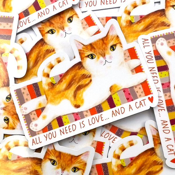 Sticker · All You Need Is Love... and a Cat