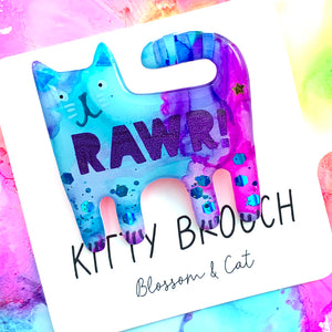 Kitty Brooch · Inky Resin · RAWR! · 21